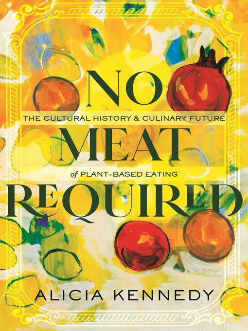 Title details for No Meat Required by Alicia Kennedy - Wait list